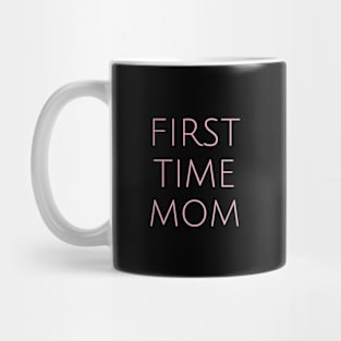 First Time Mom Motherhood Humor Parents Funny Mug